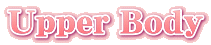 Upper Body